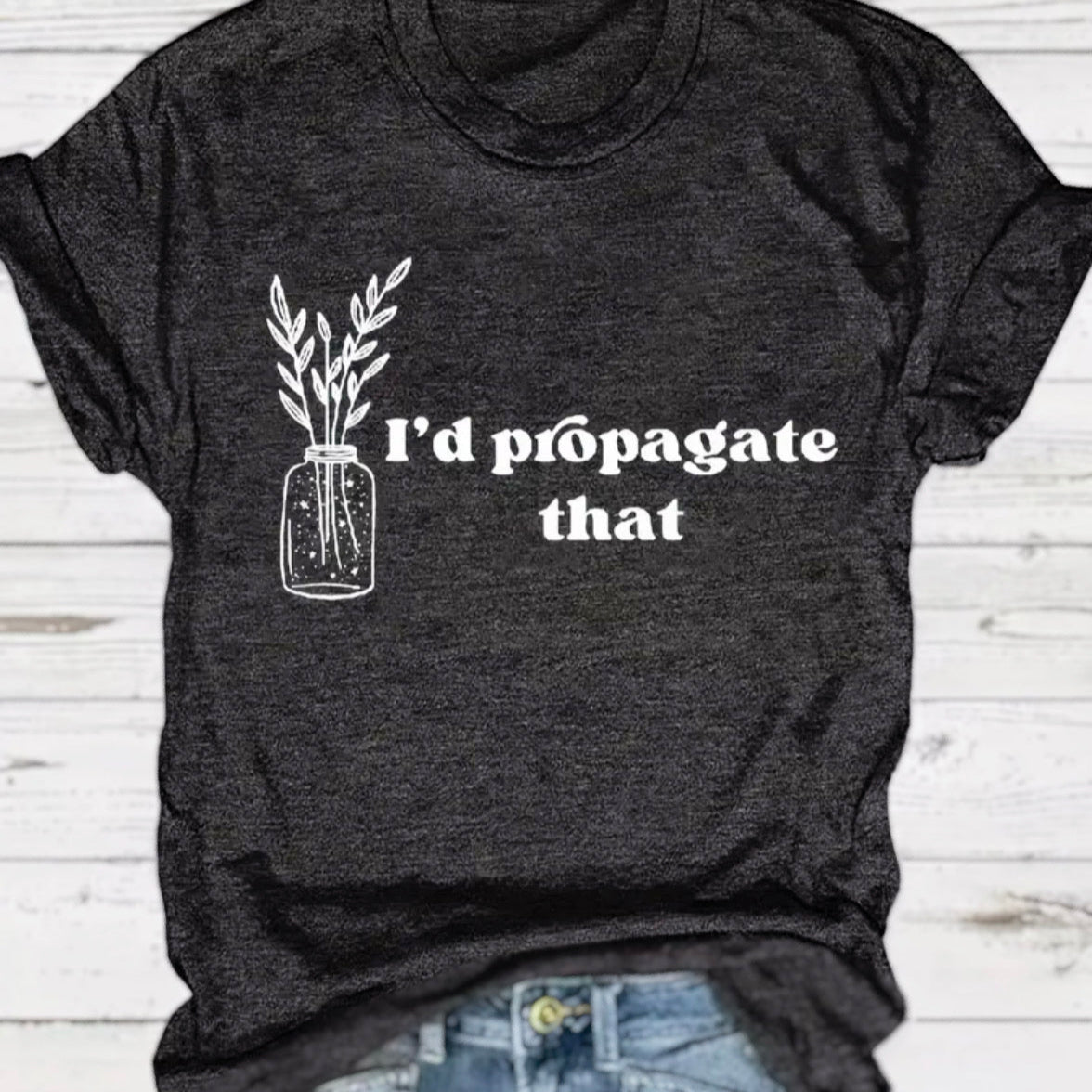 Shirt | Propagate That