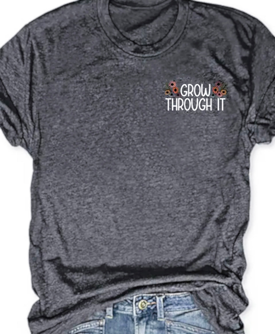 Shirt | Grow Through It