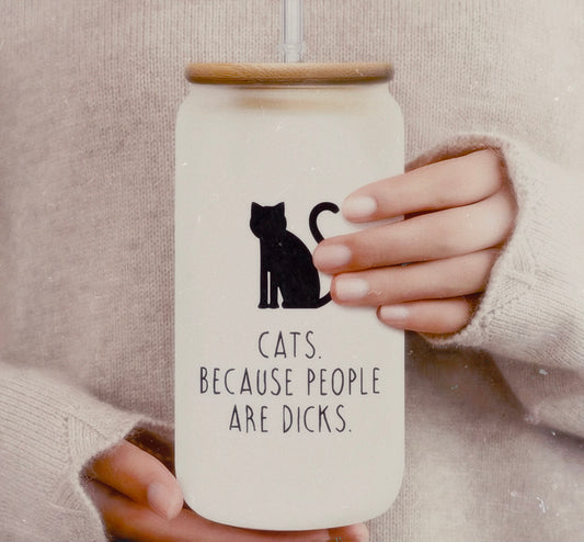 Cats Because People Are Dicks Glass Cup With Bamboo Lid And Straw