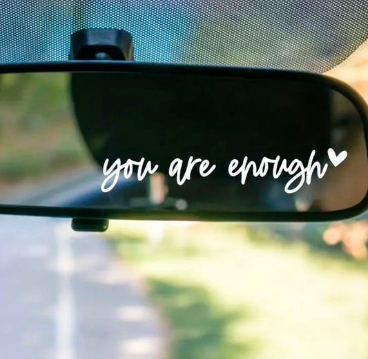 You Are Enough Rearview Mirror Sticker