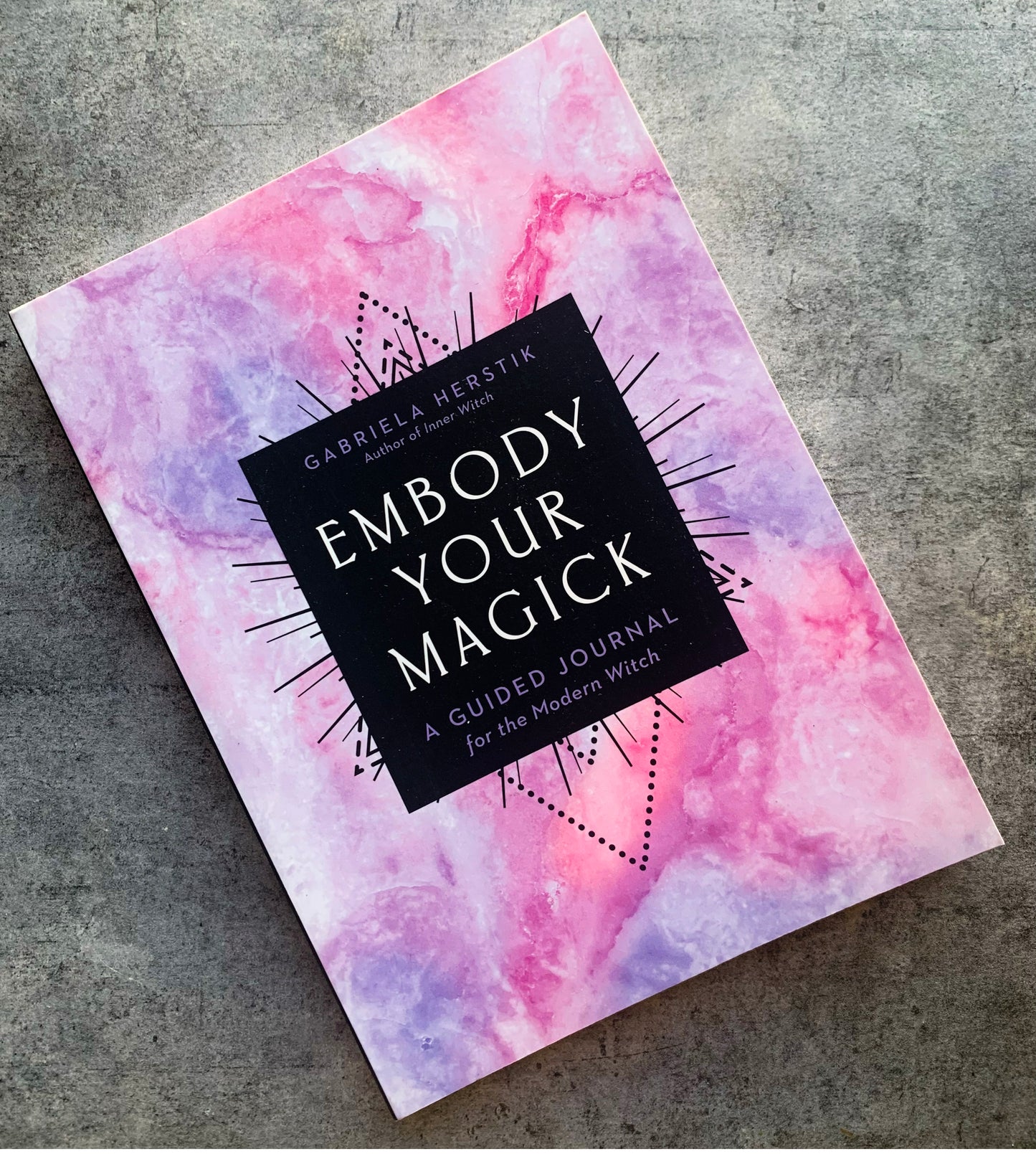 Embody Your Magick: A Guided Journal for the Modern Witch