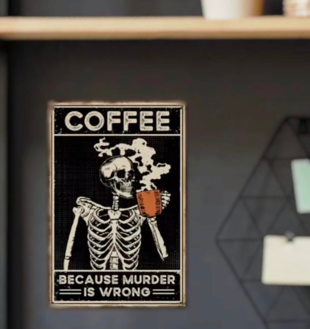 Metal Signage: Coffee Because Murder Is Wrong